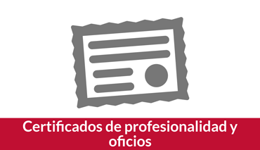 Certificados de Profesionalidad y Oficios